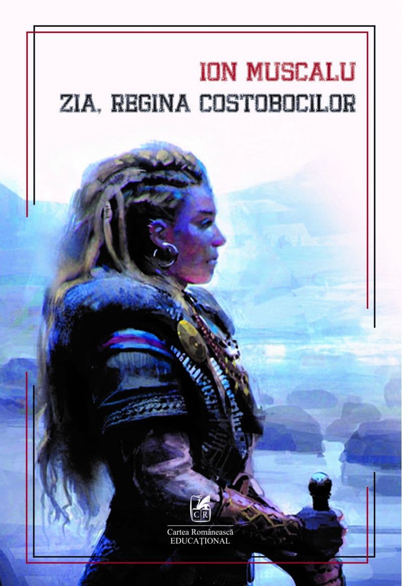 Zia, regina costobocilor | Ion Muscalu