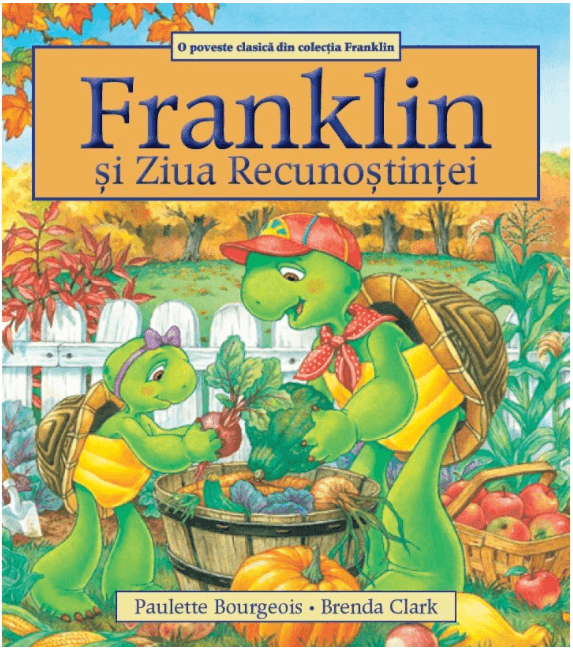 Franklin si Ziua Recunostintei | Paulette Bourgeois, Brenda Clark
