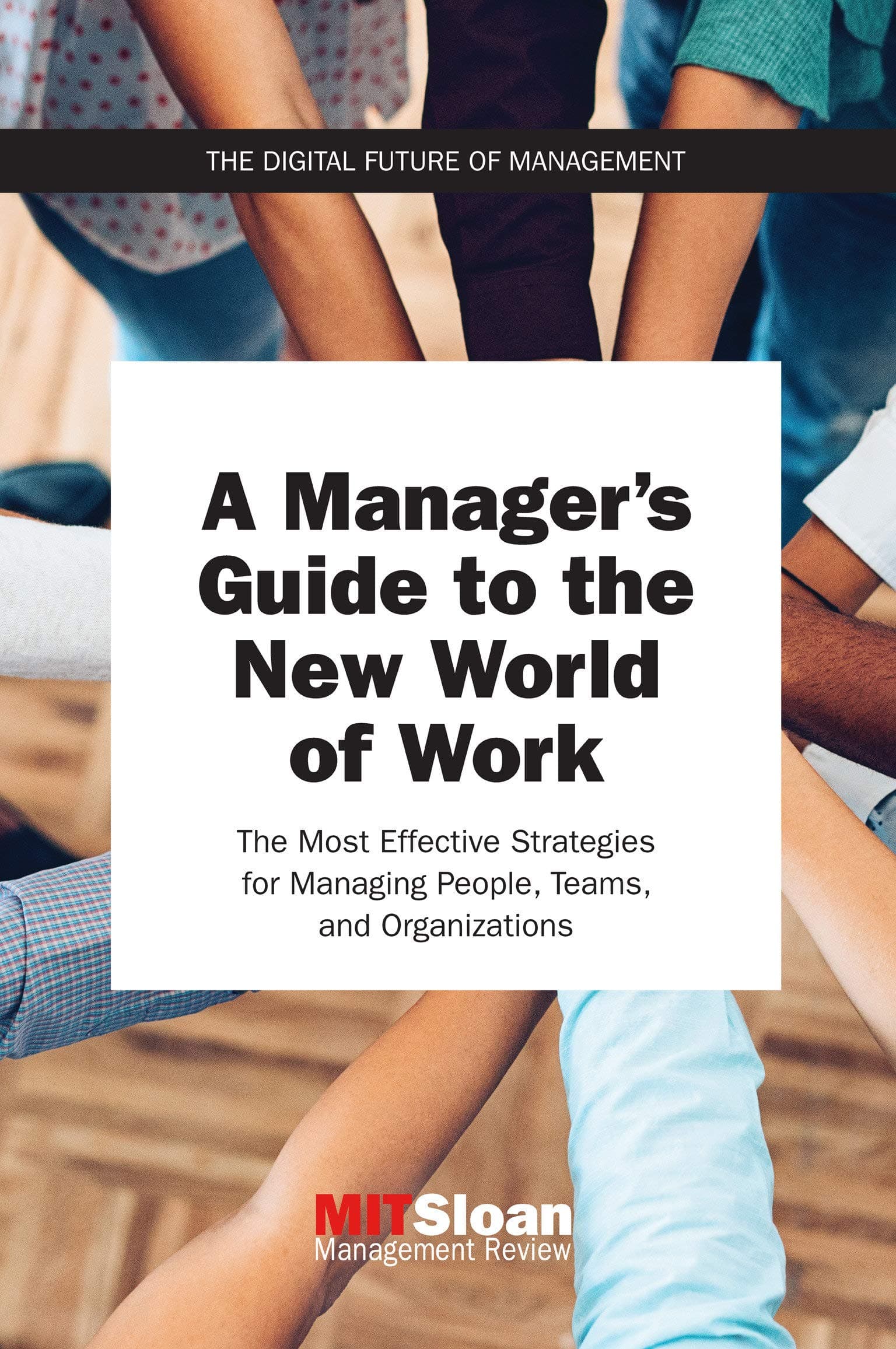 Manager's Guide to the New World of Work | MIT Sloan Management Review