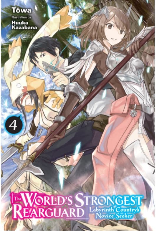 The World's Strongest Rearguard: Labyrinth Country's Novice Seeker - Volume 4 (Light Novel) | Towa
