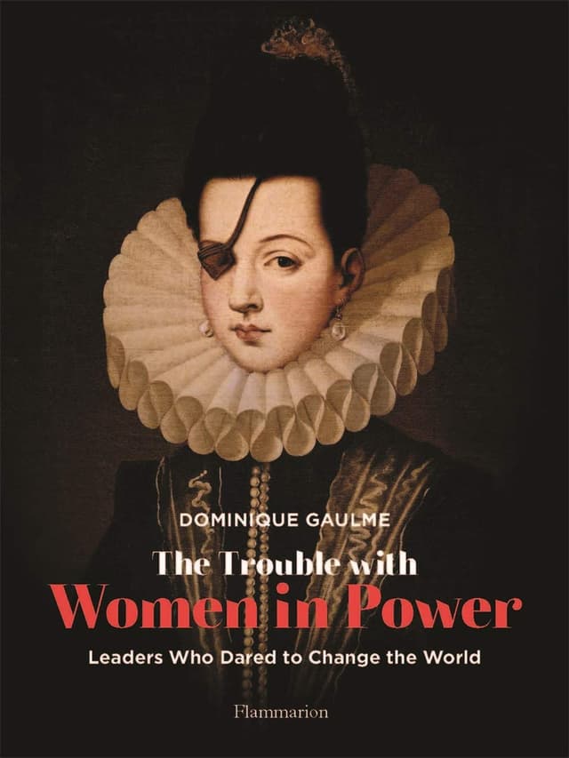 Trouble with Women in Power | Dominique Gaulme