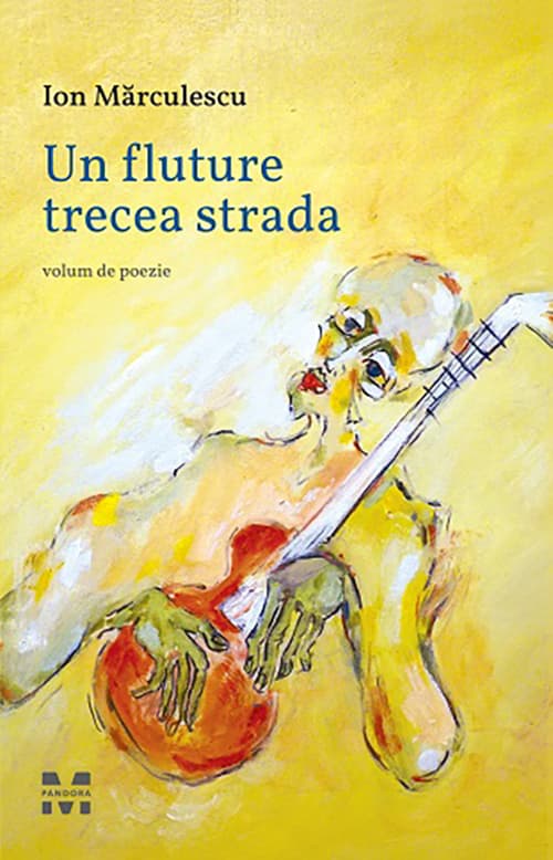 Un fluture trecea strada | Ion Marculescu