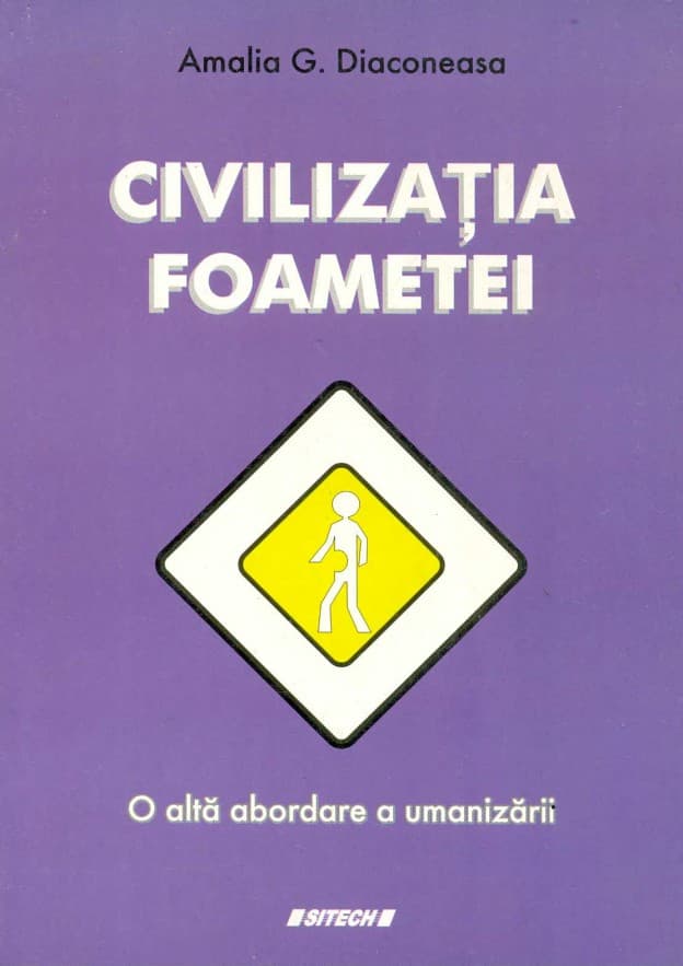 Civilizatia foametei | Amalia G. Diaconeasa