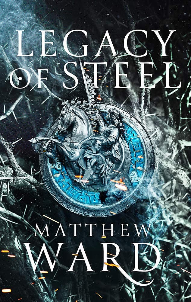 Legacy of Steel | Matthew Ward