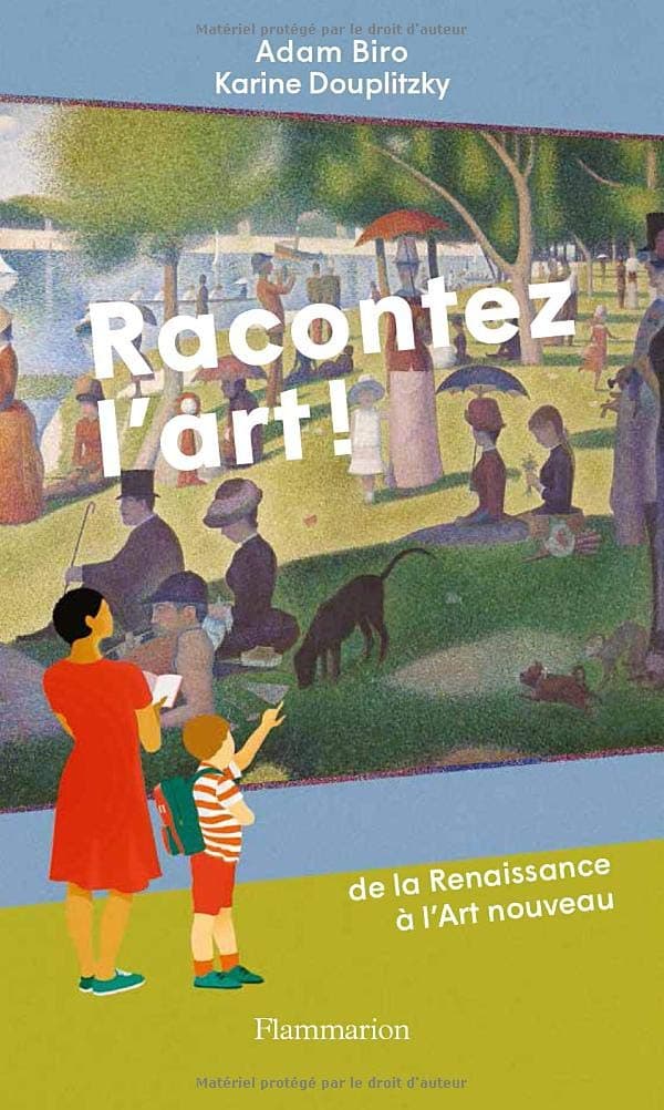 Racontez l'art !: De la Renaissance à l'Art nouveau | Adam Biro, Karine Douplitzky