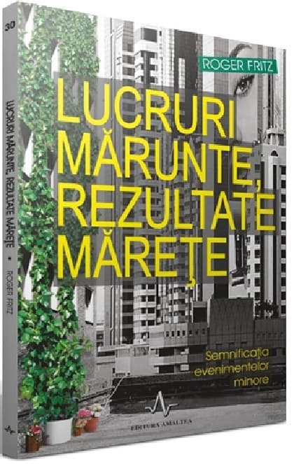 Lucruri marunte, rezultate marete | Roger Fritz
