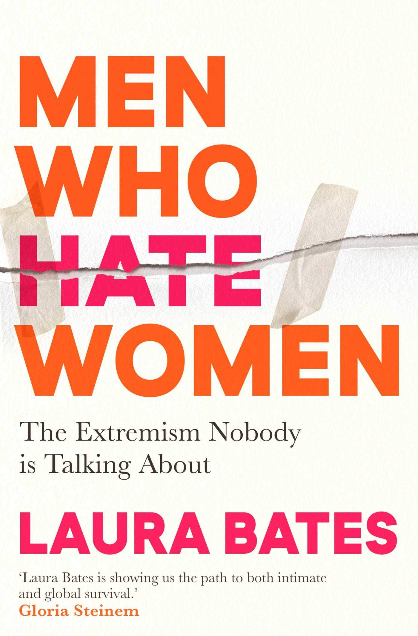 Men Who Hate Women | Laura Bates
