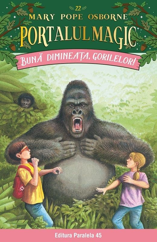 Buna dimineata, gorilelor! | Mary Pope Osborne