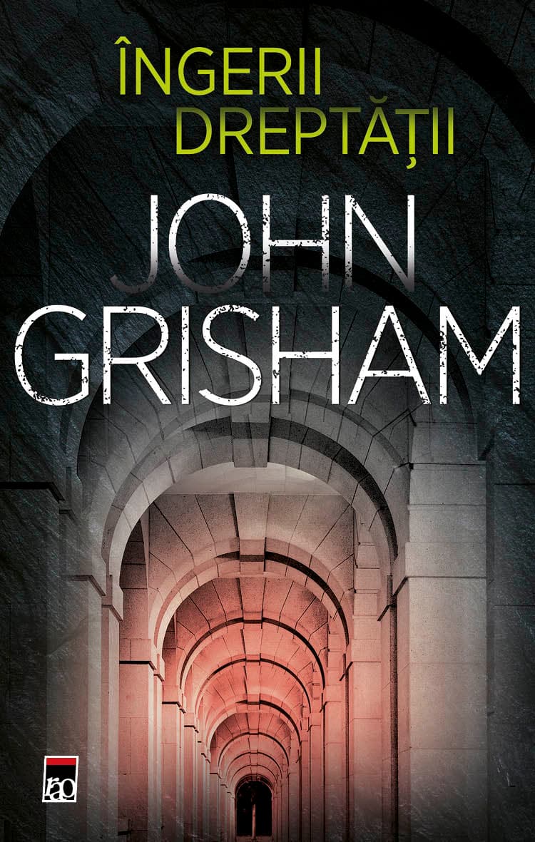 Ingerii dreptatii | John Grisham