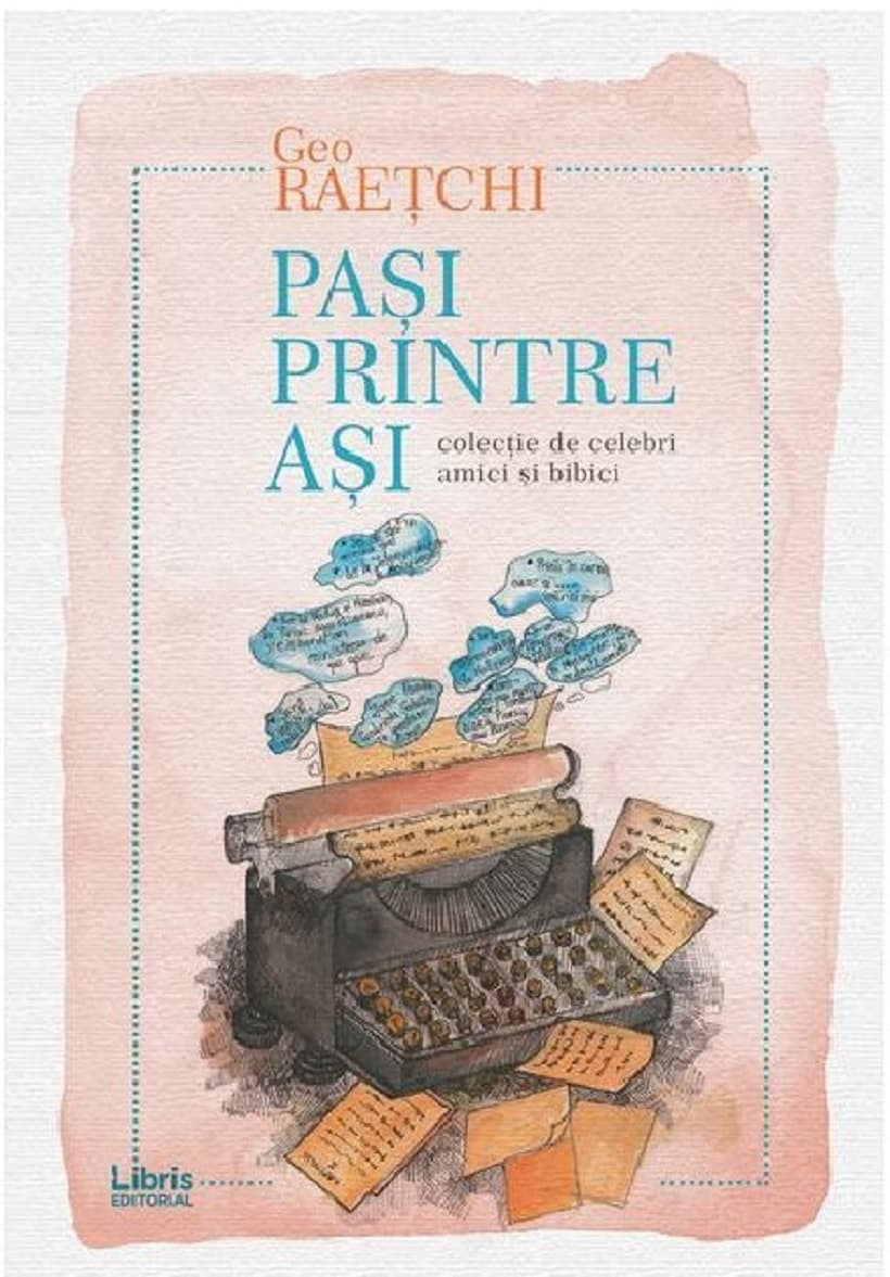 Pasi printre asi | Geo Raetchi
