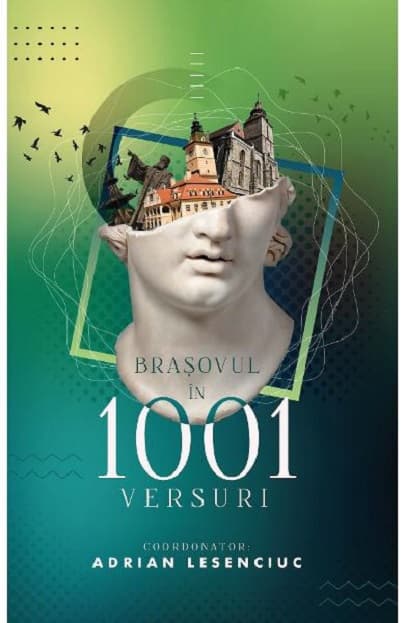 Brasovul in 1001 Versuri | Adrian Lesenciuc