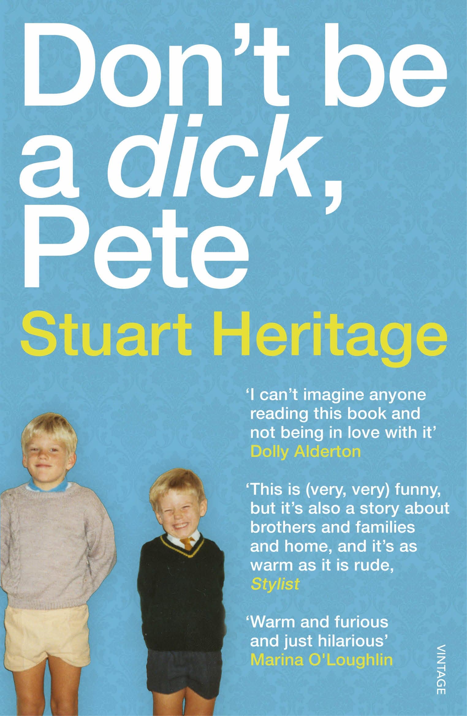 Don't Be a Dick Pete | Stuart Heritage