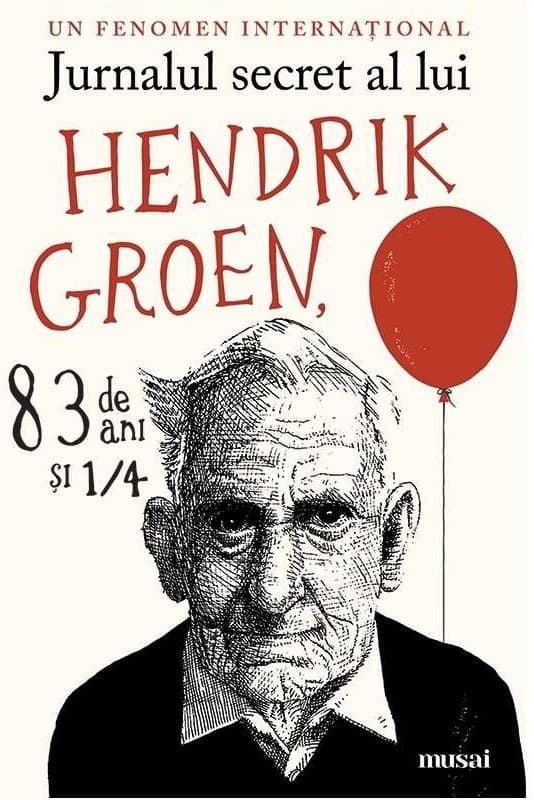 Jurnalul secret al lui Hendrik Groen, 83 de ani si 1/4 | Hendrik Groen