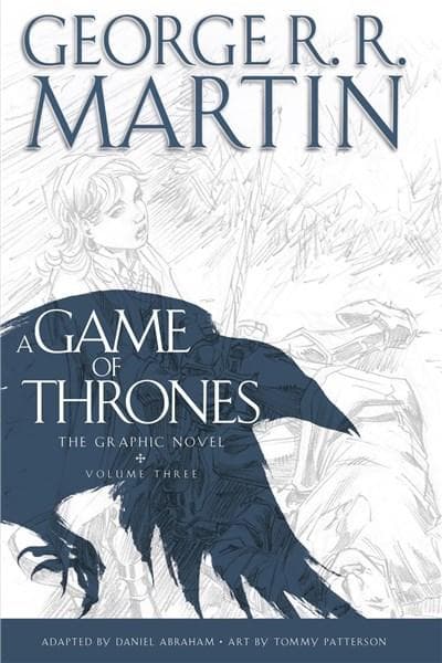 A Game of Thrones - Graphic Novel, Volume Three | George R.R. Martin