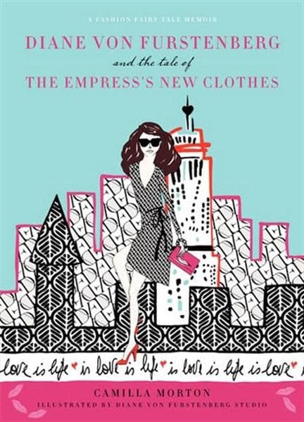 Diane Von Furstenberg and the Tale of the Empress's New Clothes | Camilla Morton