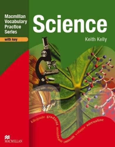 Macmillan Vocabulary Practice Series - Science Plus Key | Keith Kelly