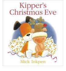 Kipper's Christmas Eve | Mick Inkpen