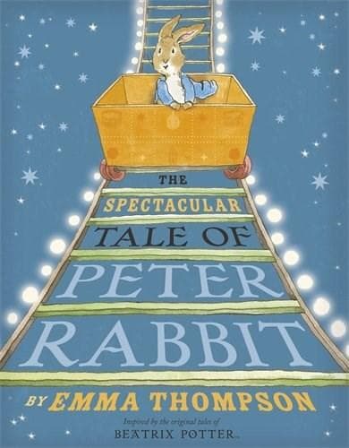 The Spectacular Tale of Peter Rabbit | Emma Thompson