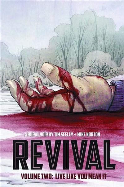 Revival Vol. 2 - Live Like You Mean It  | Tim Seeley