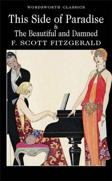 This Side of Paradise & The Beautiful and Damned  | F. Scott Fitzgerald