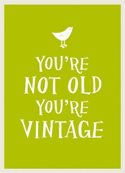 You're Not Old, You're Vintage (Gift Book) | Sarah Viner