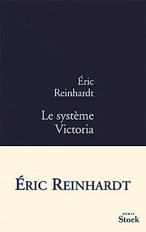 Le système Victoria  | Eric Reinhardt
