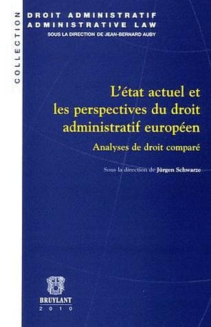 L'état actuel et les perspectives du droit administratif européen  | Jürgen Schwarze