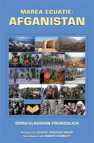 Marea ecuatie: Afghanistan | Doru Claudian Frunzulica