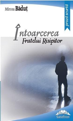 Intoarcerea fratelui risipitor  | Mircea Badut