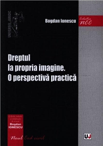 Dreptul la propria imagine  | Bogdan Ionescu