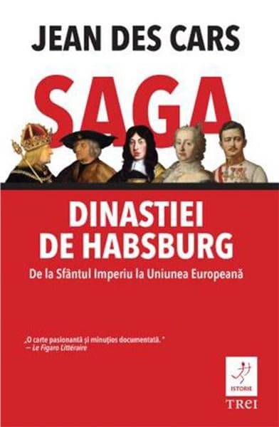 Saga dinastiei de Habsburg | Jean des Cars