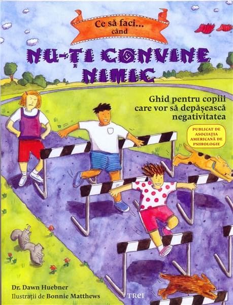 Ce sa faci... cand nu-ti convine nimic | Dawn Huebner