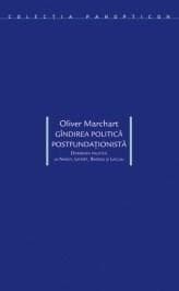 Gandirea politica postfundationista | Oliver Marchart