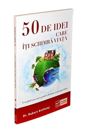 50 de idei care iti schimba viata | Robert Anthony