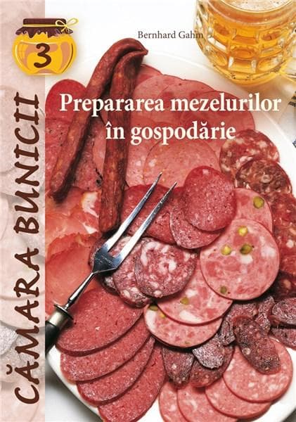 Prepararea mezelurilor in gospodarie | Bernhard Gahm
