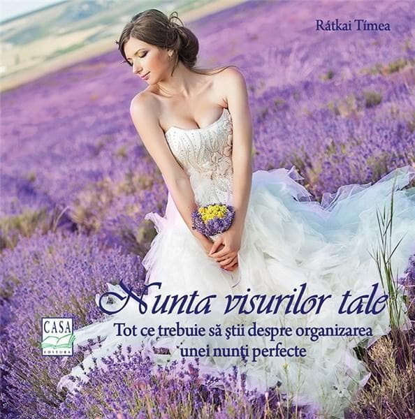 Nunta visurilor tale | Ratkai Timea