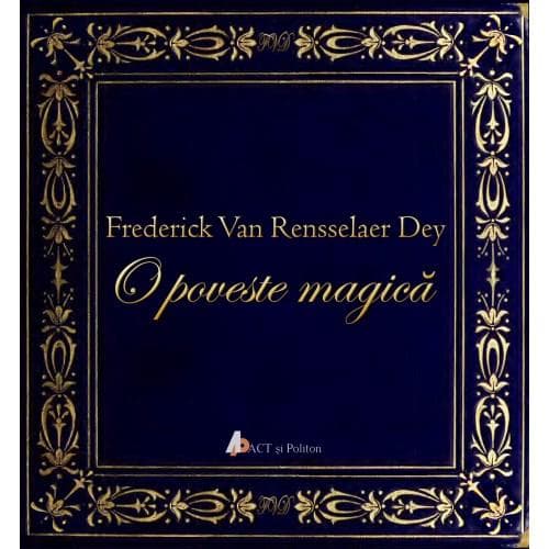 O poveste magica | Frederick Van Rensselaer Dey