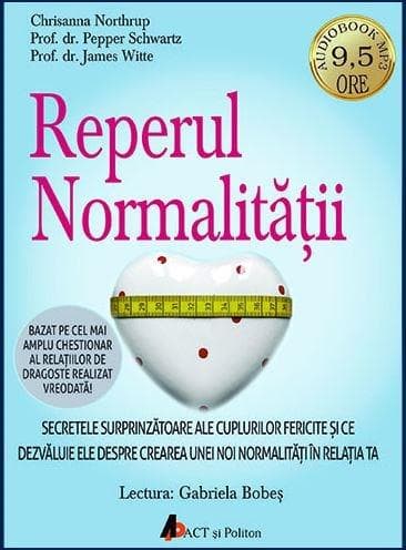 Reperul normalitatii  | Pepper Schwartz, James Witte, Chrisanna Northrup