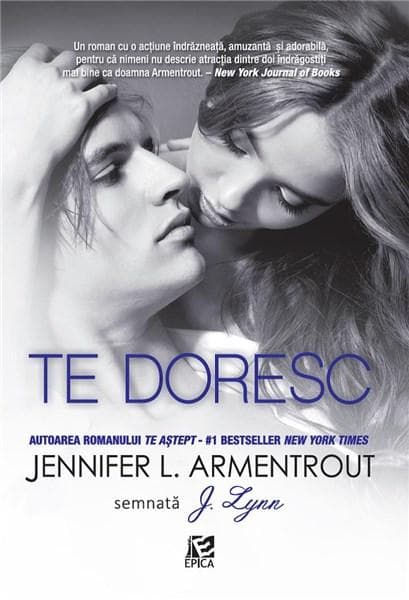 Te doresc | J. Lynn, Jennifer L. Armentrout