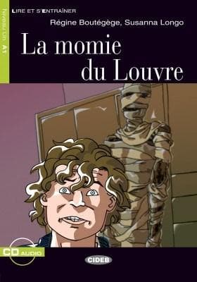 Lire et s'entrainer: La Momie du Louvre + audio CD | Regine Boutegege, Susanna Longo