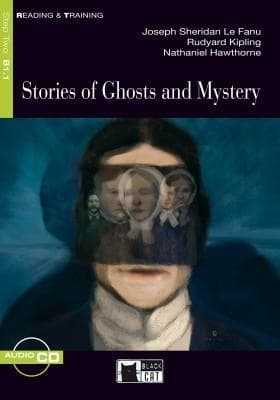 Stories of Ghosts and Mysteries (Step 2) | J. S. Le Fanu, Rudyard Kipling, Nathaniel Hawthorne