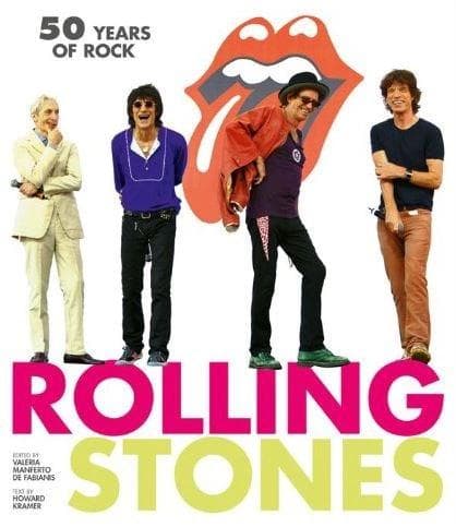 The Rolling Stones - 50 Years of Rock  | Valeria Manferto De Fabianis, Howard Kramer