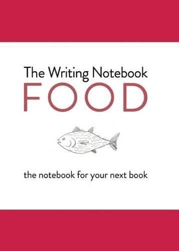The Writing Notebook - Food | Shaun Levin