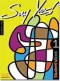 Say Yes 1 - Student Book |