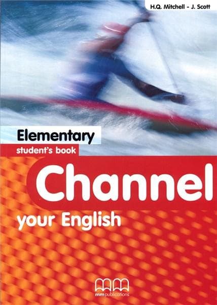 Channel Your English Elementary Student's Book | J. Scott, H.Q. Mitchell