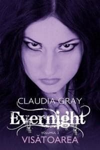 Visatoarea (Evernight, vol. 2) | Claudia Gray