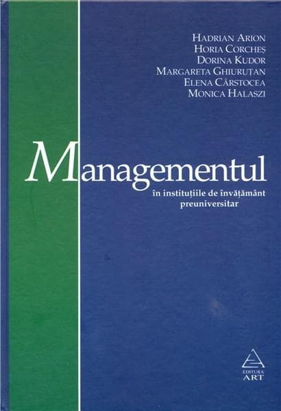 Managementul in institutiile de invatamant preuniversitar | Hadrian Arion