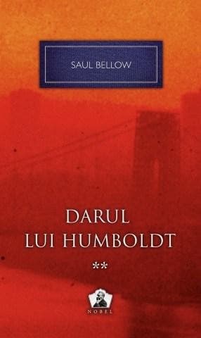 Darul lui Humboldt 2 - Colectia Nobel | Saul Bellow