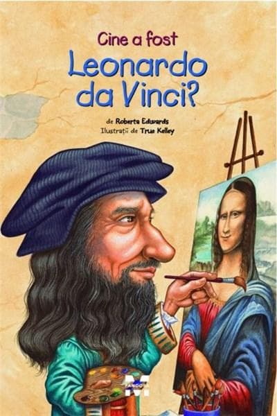 Cine a fost Leonardo da Vinci?  | Roberta Edwards