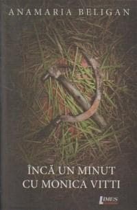 Inca un minut cu Monica Vitti | Anamaria Beligan